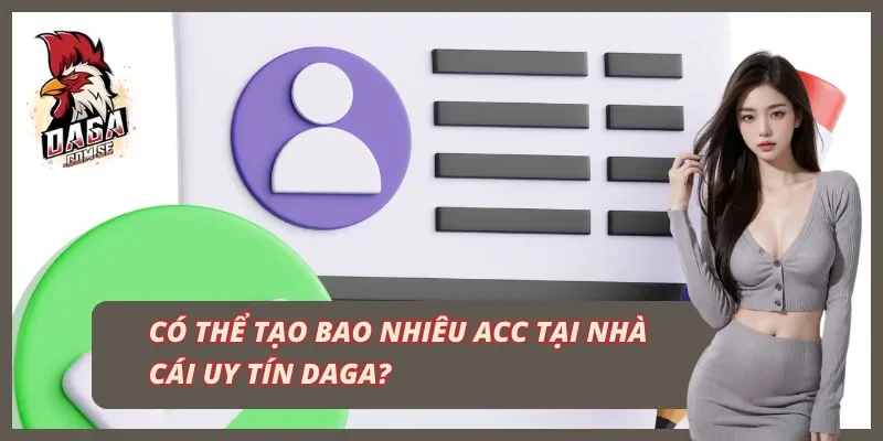 Số lượng acc cá cược tại DAGA